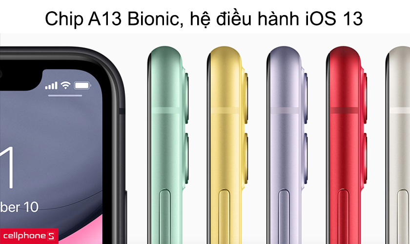 Chip A13 Bionic mạnh mẽ cùng hệ điều hành iOS 13