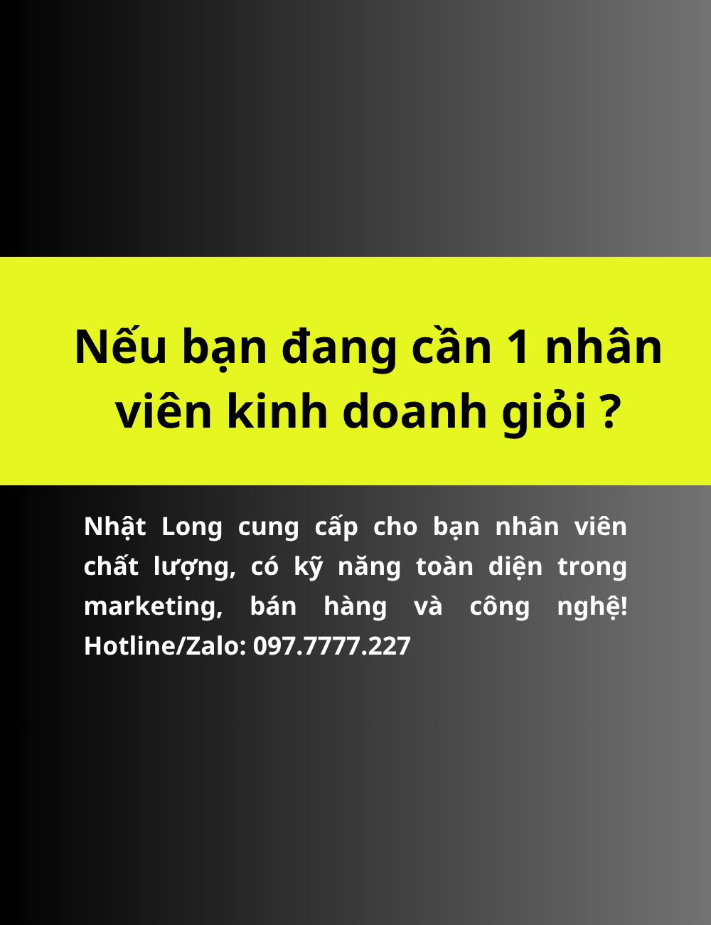 Bạn đang cần 1 nhân viên kinh doanh giỏi?